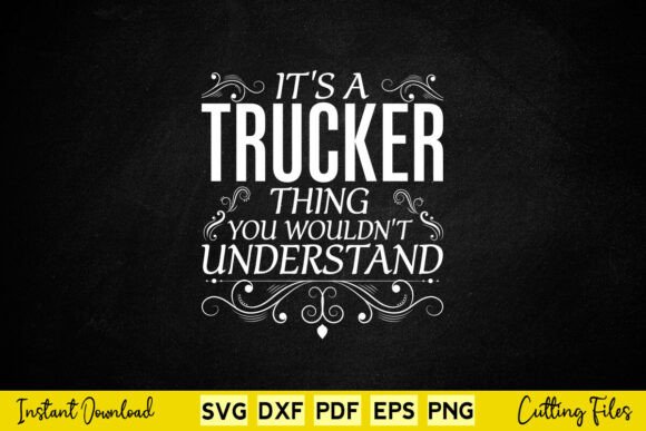 Free It's a Trucker Thing You Wouldn't Understand SVG for Crafts