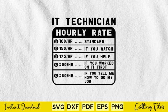 Funny It Technician Hourly Rate Graphics for Crafts