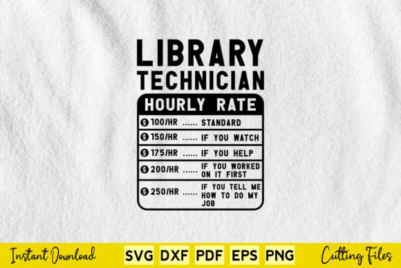 Funny Library Technician Hourly Rate Graphics for Crafts