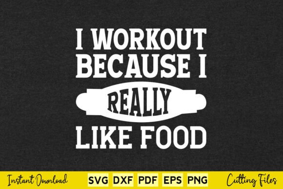 I Workout Because I Really Like Chocolat Graphics for Crafts