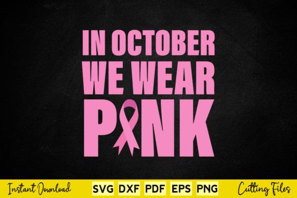 In October We Wear Pink Graphics for Crafts