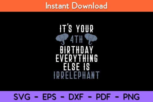 It’s Your 4th Birthday Graphics for Crafts