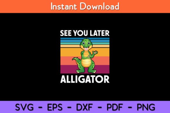 Kids See You Later Alligator Crocodile Graphics for Crafts
