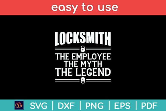 Locksmith the Employee the Myth Funny Graphics for Crafts