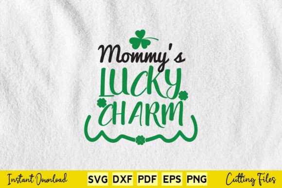 Mommy’s Lucky Charm St. Patrick’s Day Graphics