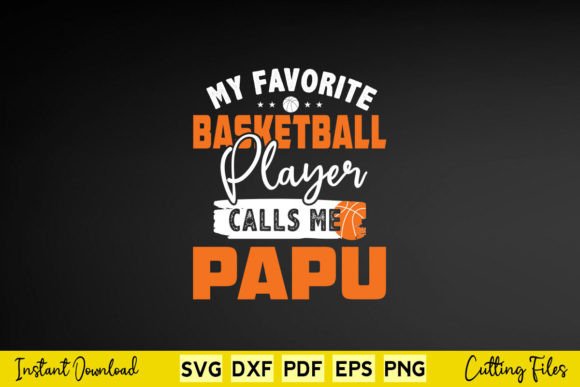 My Favorite Basketball Player Calls Papu Graphics