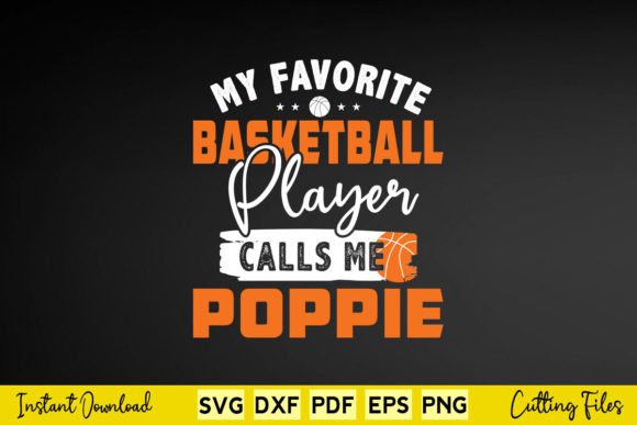 My Favorite Basketball Player Poppie SVG for Crafts and Graphics