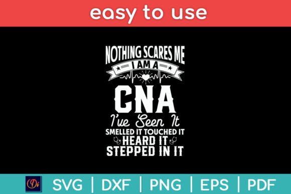 Nothing Scares Me I’m a CNA Nurse Job