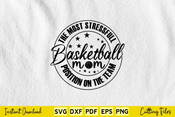 The Most Stressful Basketball Mom Graphics for Crafts